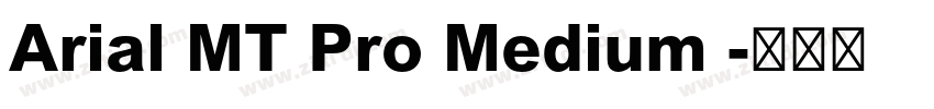 Arial MT Pro Medium 字体转换